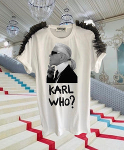 Karl who? T-shirt