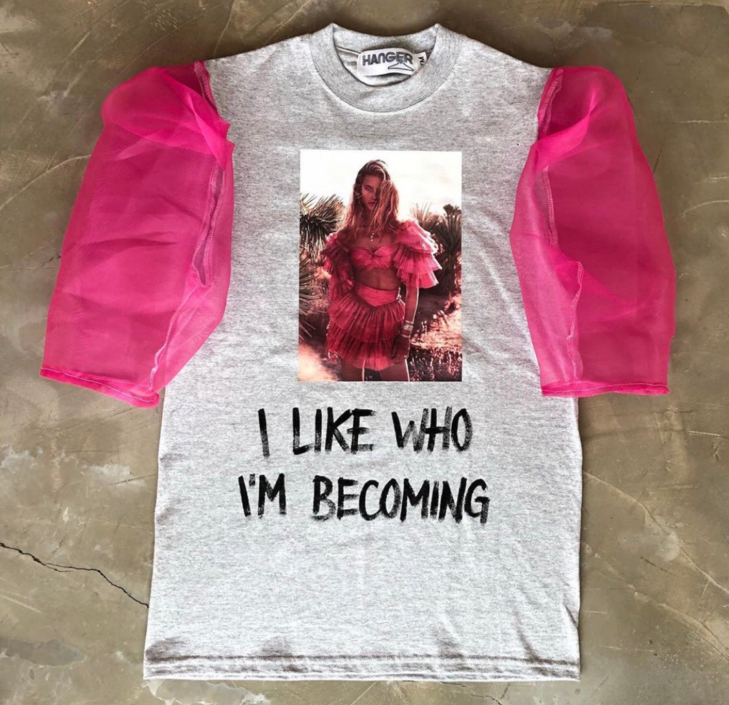 I LIKE WHO IM BECOMING T-SHIRT