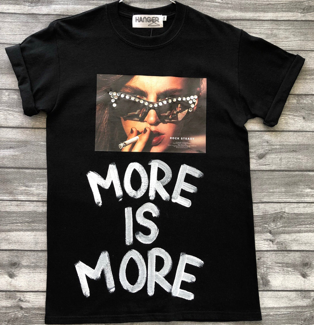 MORE IS MORE T-SHIRT